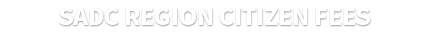SADC REGION CITIZEN FEES